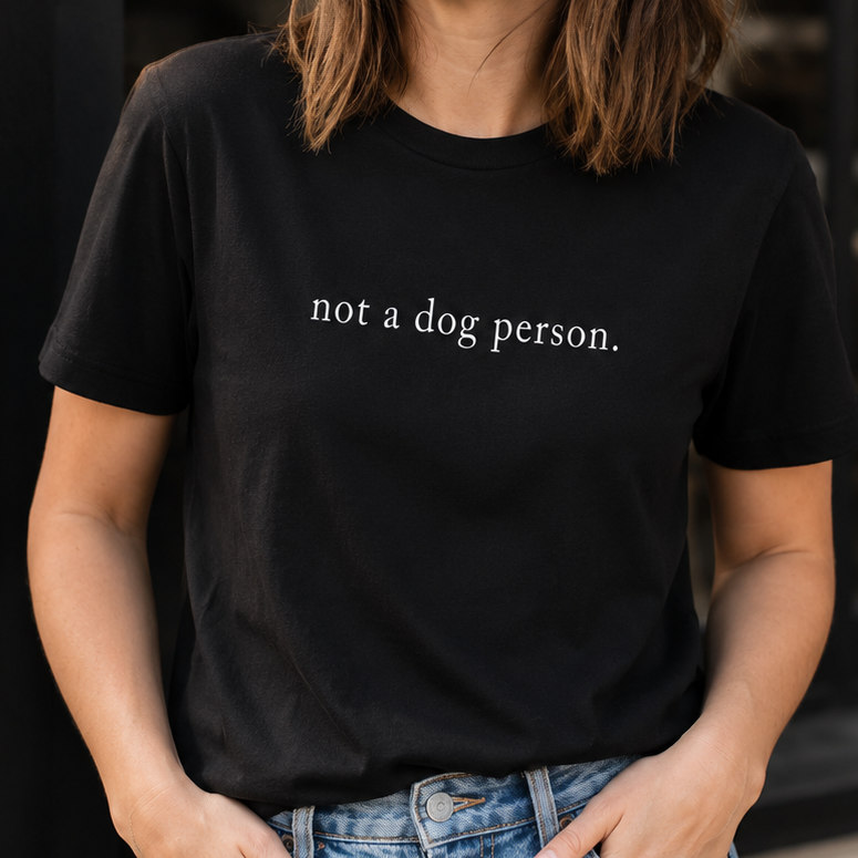 Not a Dog Person T-Shirt