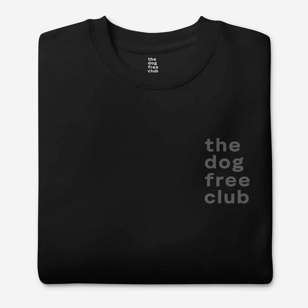 The Dog Free Club Tonal Logo Sweatshirt