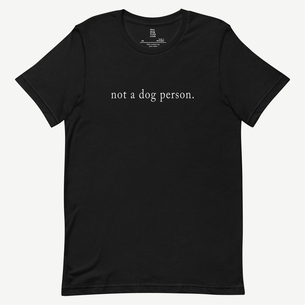 Not a Dog Person T-Shirt