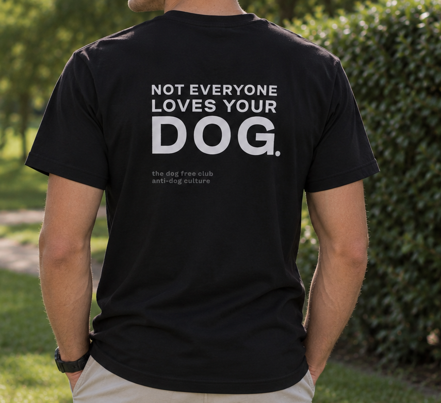 Not Everyone Loves Your Dog T-Shirt