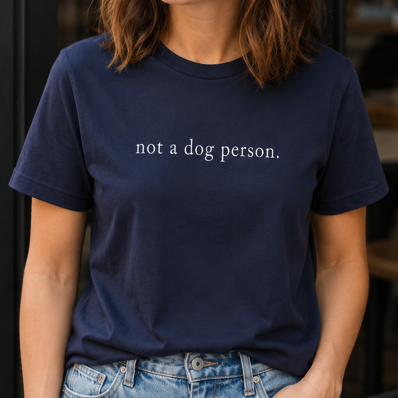 Not a Dog Person T-Shirt