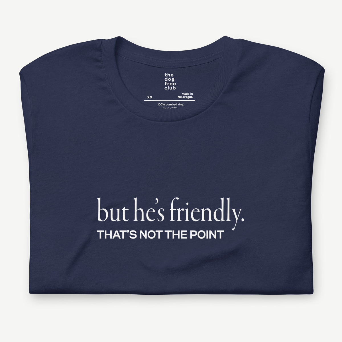 But He’s Friendly T-Shirt