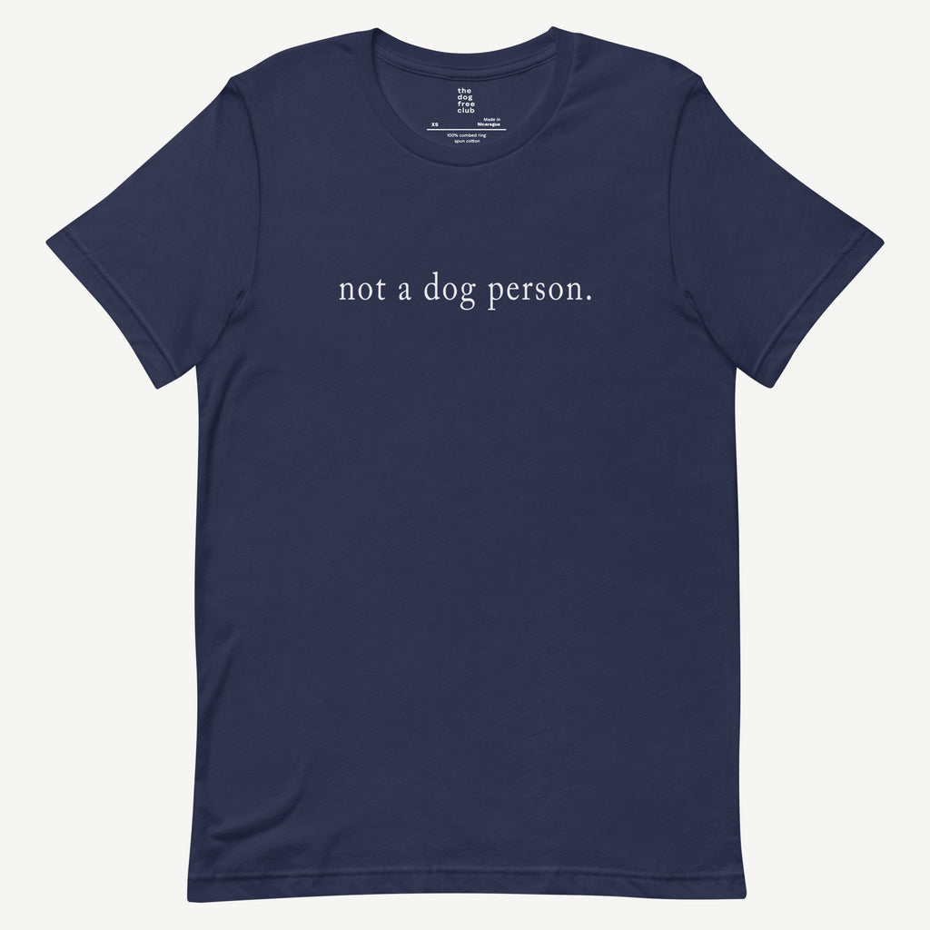 Not a Dog Person T-Shirt