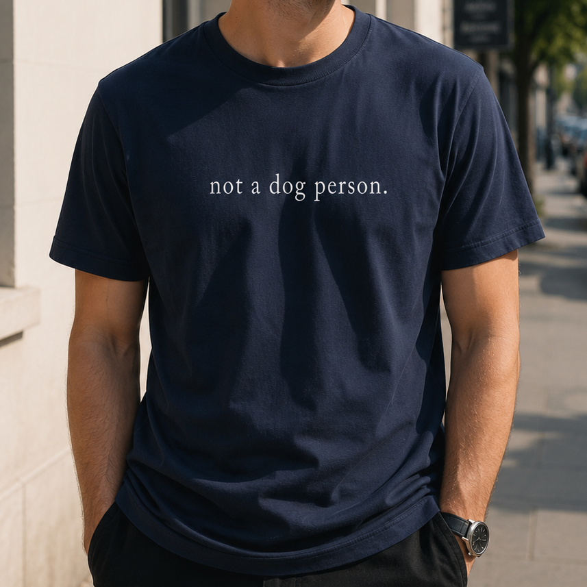 Not a Dog Person T-Shirt