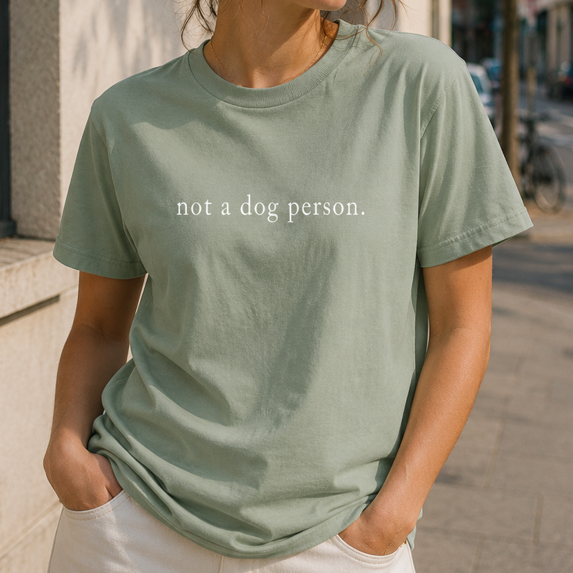 Not a Dog Person T-Shirt