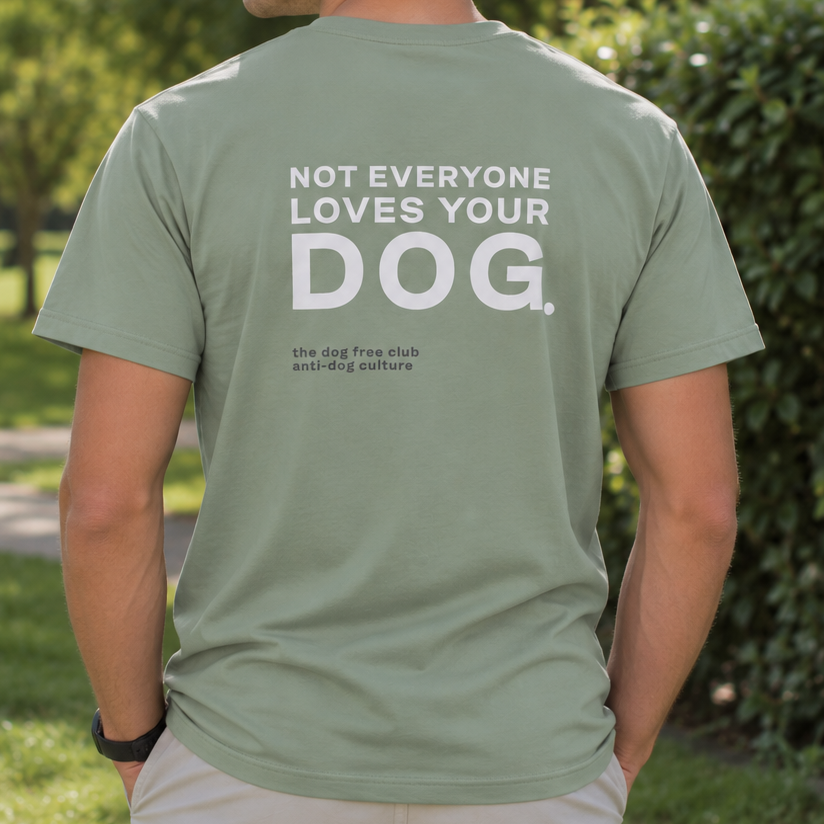 Not Everyone Loves Your Dog T-Shirt