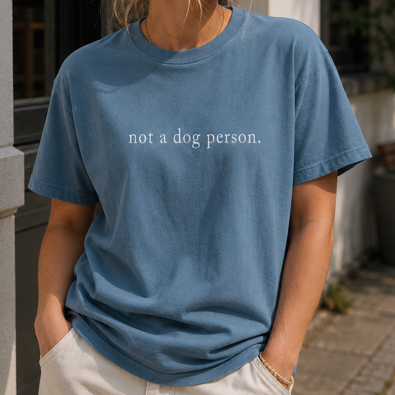 Not a Dog Person T-Shirt