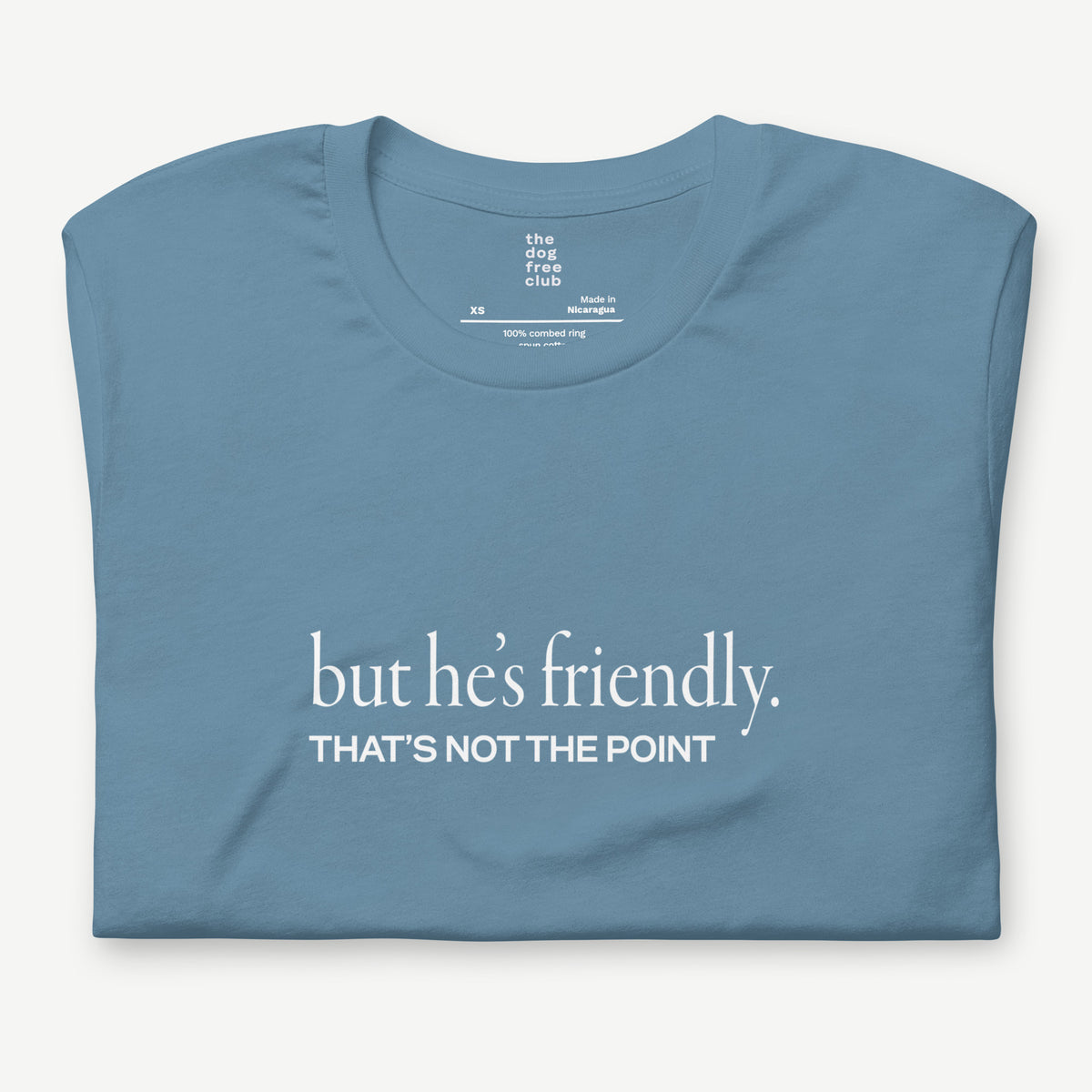 But He’s Friendly T-Shirt