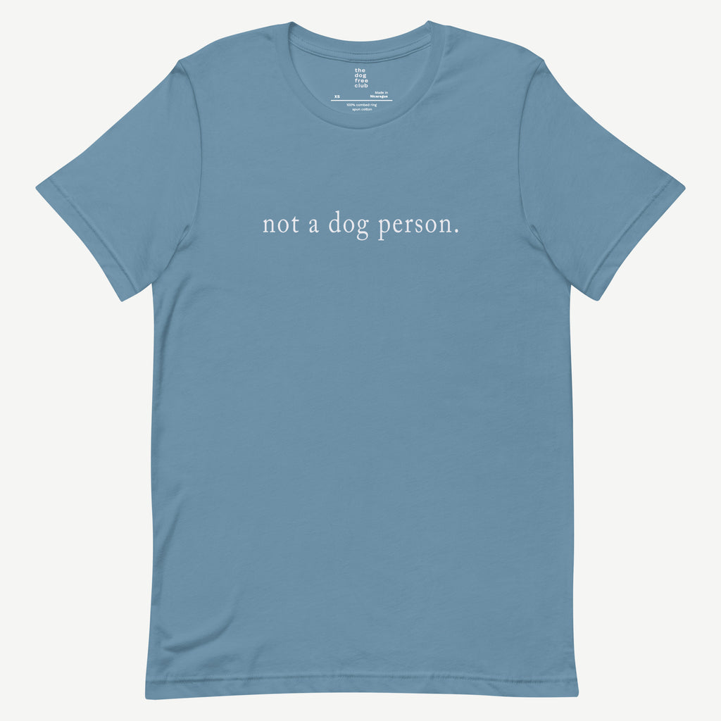Not a Dog Person T-Shirt
