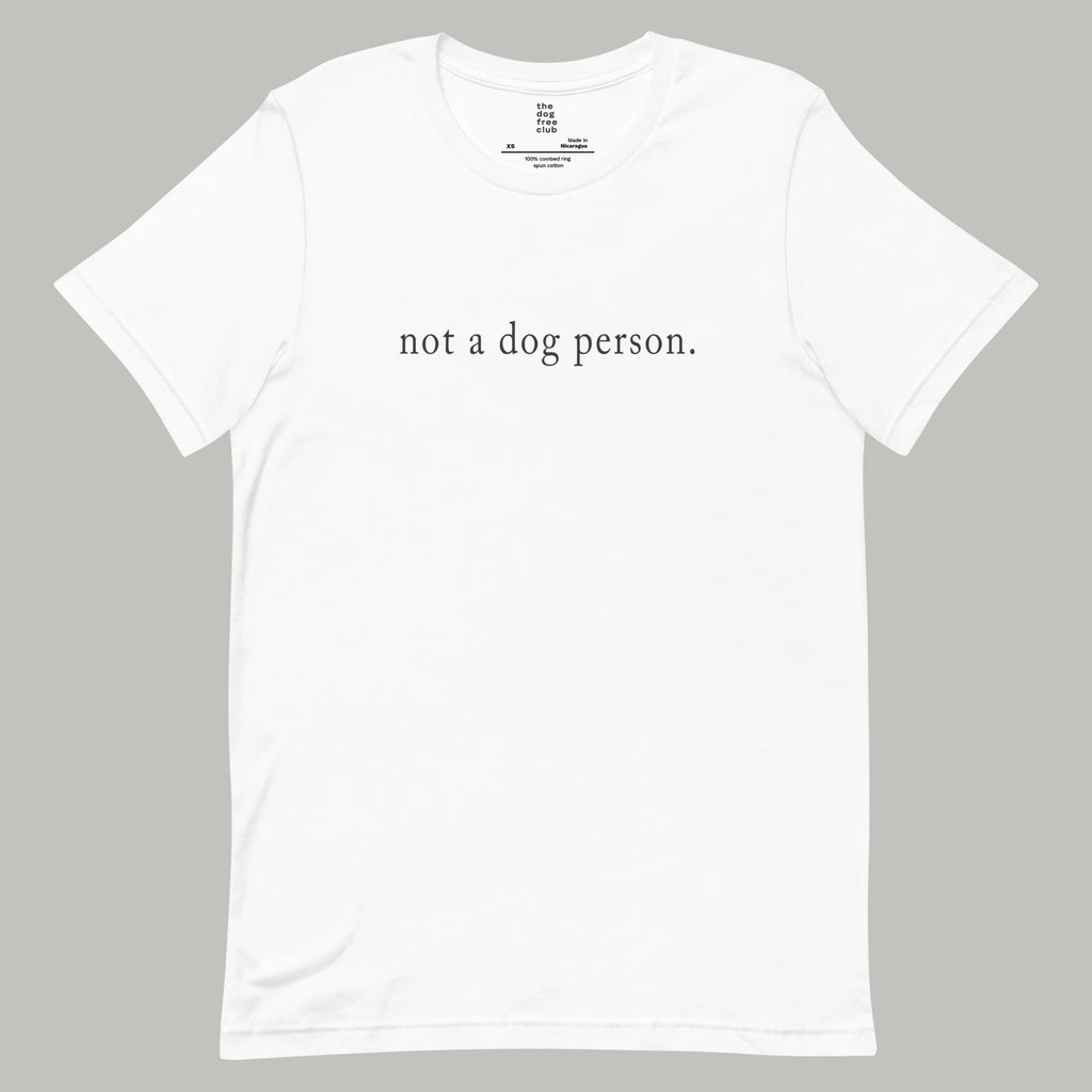 Not a Dog Person T-Shirt