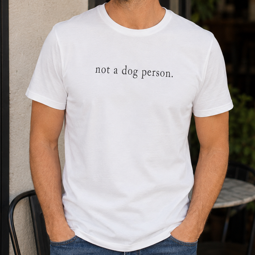Not a Dog Person T-Shirt